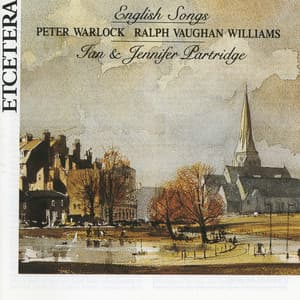 Peter Warlock, Ralph Vaughan Williams, English Songs - Jennifer Partridge