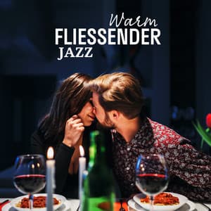 Warm fließender Jazz und Romantisches Abendessen für zwei Personen - Hintergrundmusik Lounge Akademie