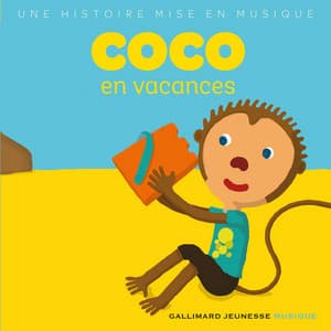 Coco en vacances - Gallimard Jeunesse