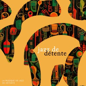 Jazz de Détente - La Musique de Jazz de Détente