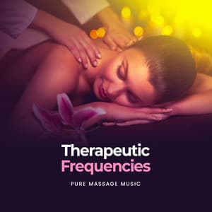 Therapeutic Frequencies - Pure Massage Music