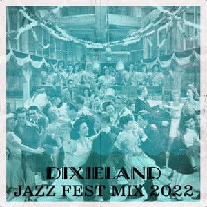 Dixieland Jazz Fest Mix 2022 - Duke Watts