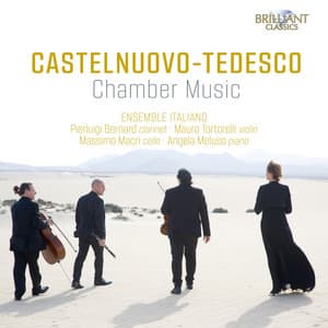 Castelnuovo-Tedesco: Chamber Music - Mario Castelnuovo-Tedesco
