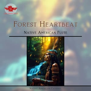 Forest Heartbeat: Native American Flute & Rustling Leaves - Native American Channel