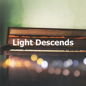 Light Descends - The Relaxing Classical Music Collection