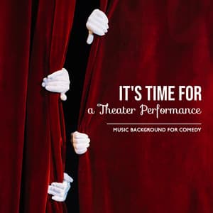 It's Time for a Theater Performance. Music Background for Comedy - Funny Jazz Project