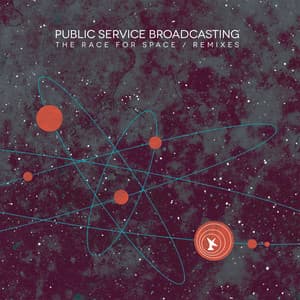 The Race For Space Remixes' - Public Service Broadcasting