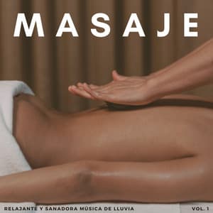 Masaje: Relajante Y Sanadora Música De Lluvia Vol. 1 - Última sinfonía de lluvia