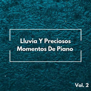 Lluvia Y Preciosos Momentos De Piano Vol. 2 - Ejemplo de biblioteca de lluvia