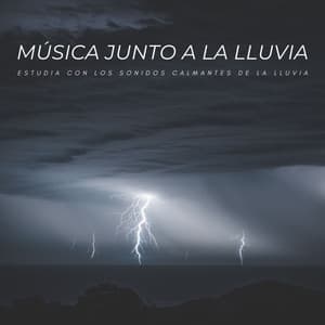 Música Junto A La Lluvia: Estudia Con Los Sonidos Calmantes De La Lluvia - Ruido blanco para concentración