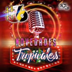 Novedades Tropicales #6 - CDI RECORDS S.A.