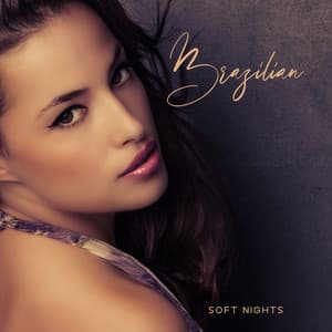 Brazilian Soft Nights - Hardy Hughes
