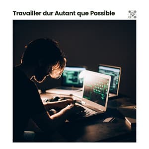 Travailler dur Autant que Possible - Musique de Concentration