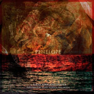 Penelope - Sarah Kirkland Snider