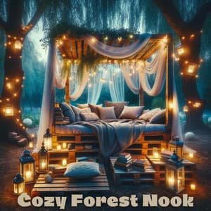 Cozy Forest Nook: Gentle Fantasy Music & Ambience to Sleep and Relax - Healing Power Natural Sounds Oasis