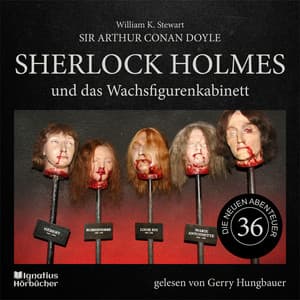 Sherlock Holmes und das Wachsfigurenkabinett - Sherlock Holmes - Die neuen Abenteuer