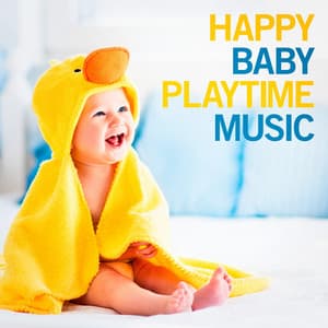 Happy Baby Playtime Music - Smart Baby Lullabies