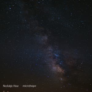 Nostalgic Hour - microhope