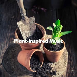 Plant-Inspired Music - Reading Background Music Playlist