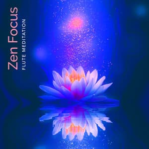 Zen Focus - Flute Meditation