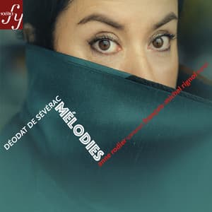 Déodat de Séverac: Melodies for Voice & Piano - Déodat de Séverac