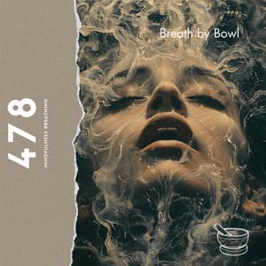 Tibetan Bowls & 4-7-8: Breaths of Serene Echoes - 478 Mindfulness Breathing