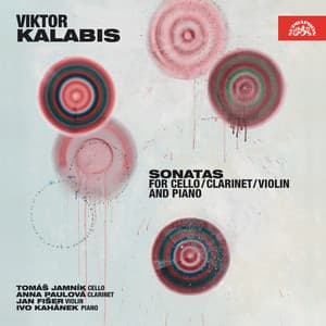 Kalabis: Sonatas for Cello, Clarinet, Violin and Piano - Viktor Kalabis