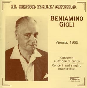 Il mito dell'opera: Beniamino Gigli - Beniamino Gigli