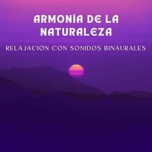 Armonía De La Naturaleza: Relajación Con Sonidos Binaurales - Lazers binaurales