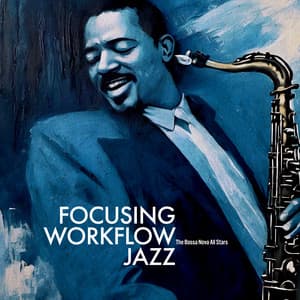 Focusing Workflow Jazz - The Bossa Nova All Stars