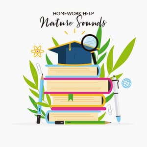 Homework Help: Nature Sounds for Better Concentration, Stress Relief before Exam, Intense Study Session - Nature Sounds Paradise