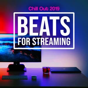 Beats for Streaming - Chill Out 2019