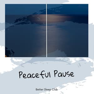 Peaceful Pause - Better Sleep Club
