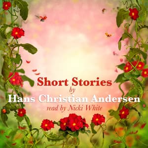 Short Stories by Hans Christian Andersen - Nicki White