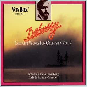 Debussy: Complete Works for Orchestra, Vol. 2 - Claude Debussy