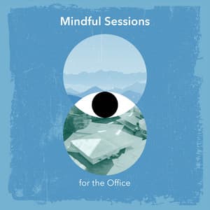 Mindful Sessions for the Office - Work Music