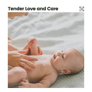 Tender Love and Care - Baby Music