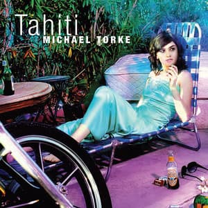 Tahiti - Michael Torke