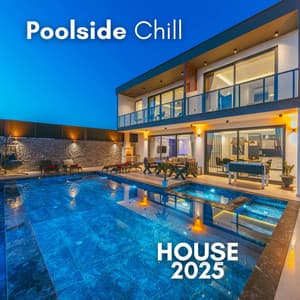 Poolside Chill: Relaxing House Tunes for Summer Nights - Summer Deep House