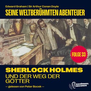 Sherlock Holmes und der Weg der Götter - Sherlock Holmes - Seine weltberühmten Abenteuer
