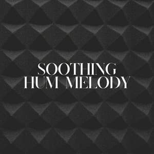 Soothing Hum Melody - The Sounds Research Forum