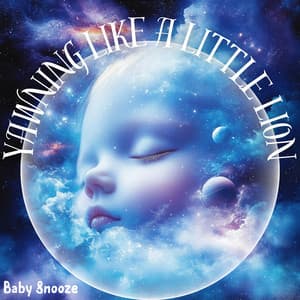 Yawning Like a Little Lion - Baby Snooze