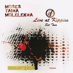 Live at Kippies Set 2 - Remastered 2025 - Moses Taiwa Molelekwa
