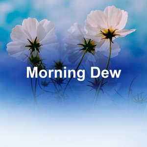 Morning Dew - Healing Peace