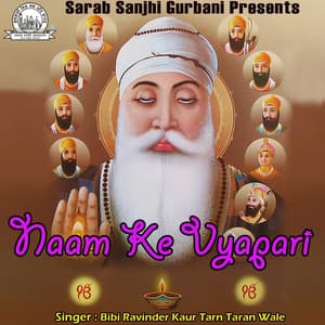 Naam Ke Vyapari - Bibi Ravinder Kaur
