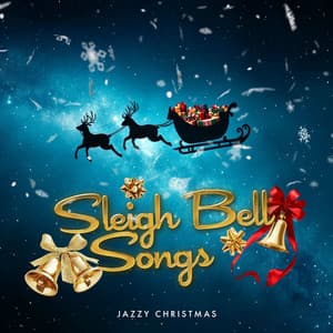 Sleigh Bell Songs - Jazzy Christmas