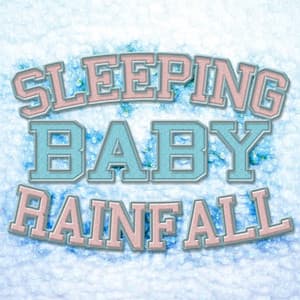 Sleeping Baby Rainfall - Baby Sleep