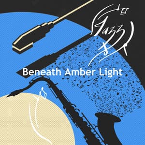 Beneath Amber Light - Restaurang Jazz