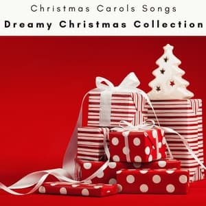 1 0 1 Dreamy Christmas Collection - Christmas Carols Songs