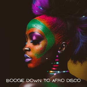 Boogie Down to Afro Disco - Afrobeat
